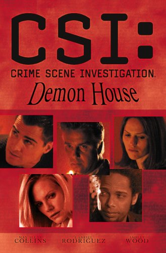Demon House (CSI: Crime Scene Investigation) (CSI: Crime Scene Investigation (IDW)) by Max Allan Collins
