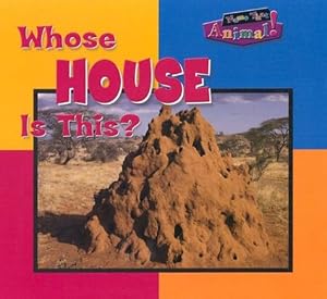 Whose House Is This? (Name That Animal)