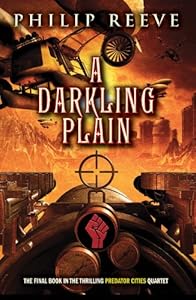 Predator Cities #4: A Darkling Plain