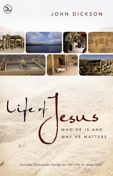 Life of Jesus Participant's Guide with DVD: Who He Is and Why He Matters by John Dickson