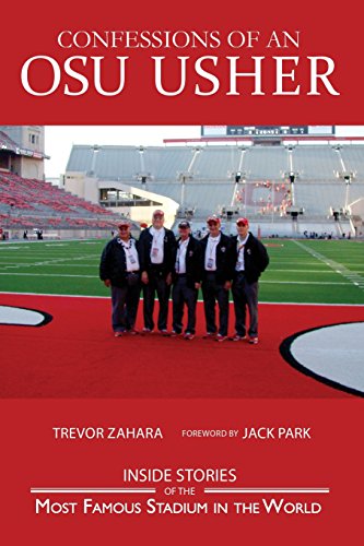 Confessions of an OSU Usher: The Ohio State Buckeye Usher Journal by Trevor Zahara