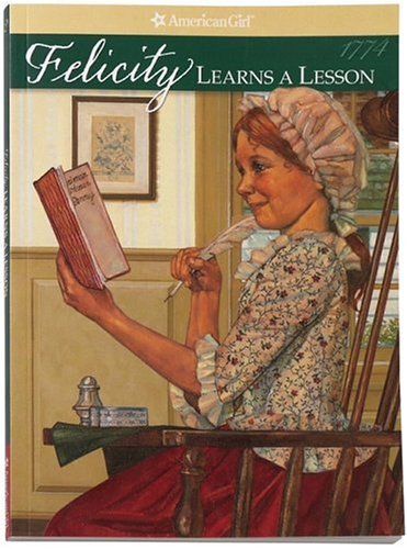 Felicity Learns a Lesson- Hc Book (American Girl) by Valerie Tripp