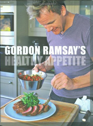 Gordon Ramsay's Healthy Appetite by Gordon Ramsay