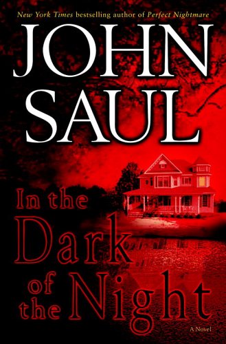 In the Dark of the Night: A Novel by John Saul