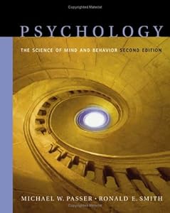 Psychology: The Science of Mind and Behavior by Michael W. Passer