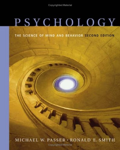 Psychology: The Science of Mind and Behavior by Michael W. Passer