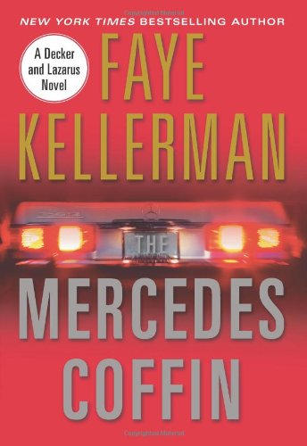 The Mercedes Coffin: A Decker and Lazarus Book by Faye Kellerman
