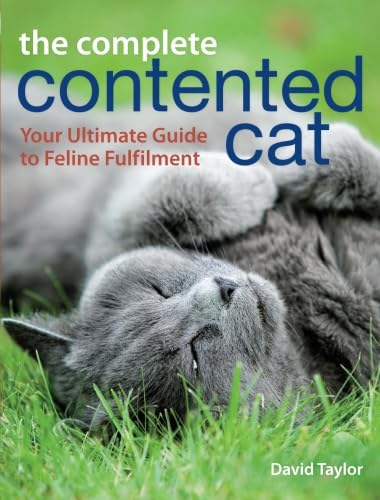 The Complete Contented Cat by David Taylor