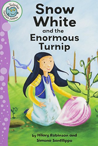 Snow White and the Enormous Turnip by Hilary Robinson