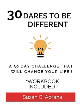 30 Dares to Be Different: A 30 Day Challenge that will change your life !