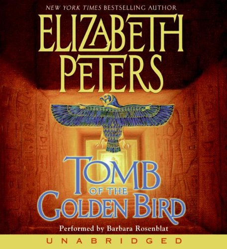 Tomb of the Golden Bird (Amelia Peabody Mysteries) by Elizabeth Peters