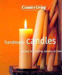 Country Living Handmade Candles by The Editors of Country Living Gardener