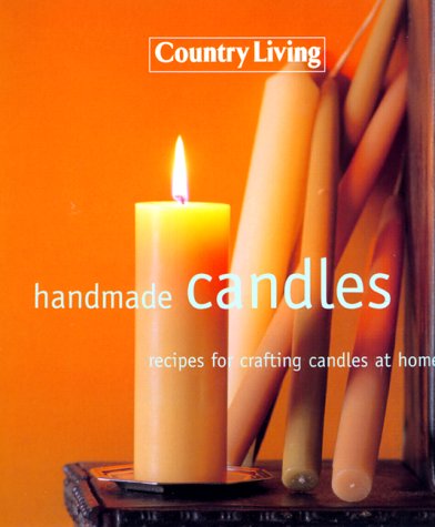 Country Living Handmade Candles by The Editors of Country Living Gardener