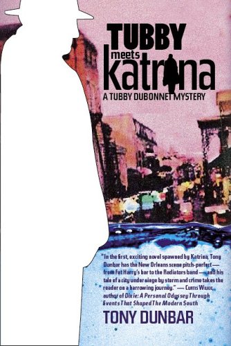 Tubby Meets Katrina: A Tubby Dubonnet Novel by Anthony P. Dunbar
