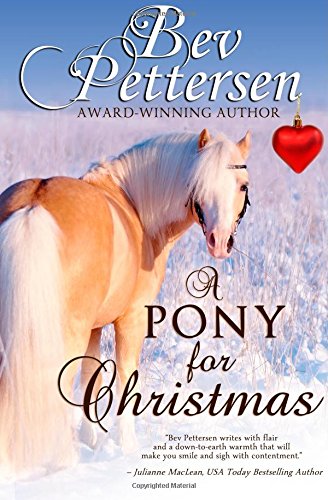 A PONY FOR CHRISTMAS: A Montana Holiday Novella by Bev Pettersen