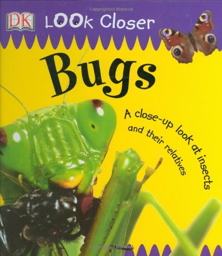 Bugs (Look Closer) by DK Publishing