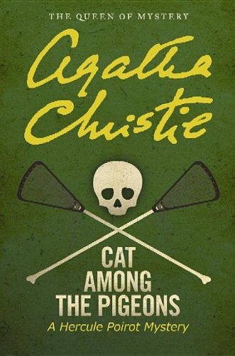 Cat Among the Pigeons: A Hercule Poirot Mystery by Agatha Christie
