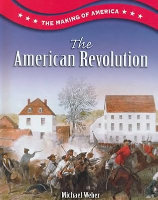 The American Revolution (Making of America (Raintree))