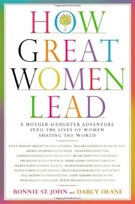 How Great Women Lead: A Mother-Daughter Adventure into the Lives of Women Shaping the World