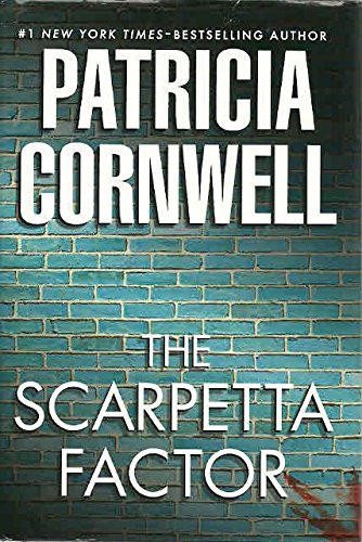 The Scarpetta Factor by Patricia Cornwell