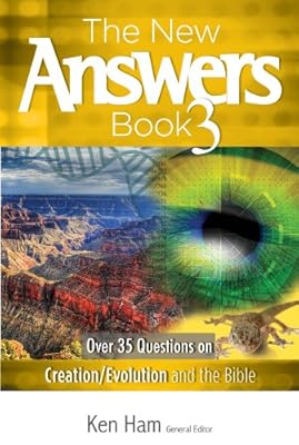 The New Answers Book Vol. 3: Over 35 Questions on Evolution/Creation and the Bible