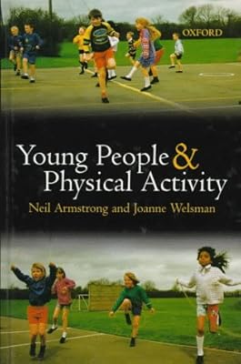Young People and Physical Activity (Oxford Medical Publications)