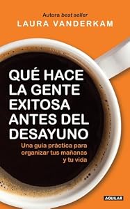 &iquest;Qu&eacute; hace la gente exitosa antes del desayuno?