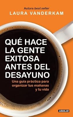 &iquest;Qu&eacute; hace la gente exitosa antes del desayuno?