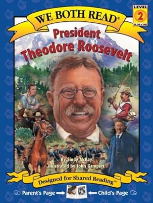 We Both Read: President Theodore Roosevelt