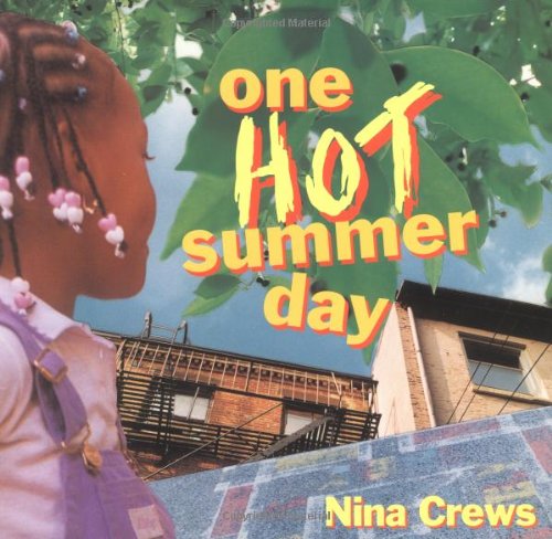 One Hot Summer Day by Nina Crews