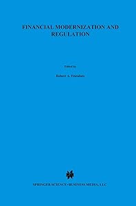 Financial Modernization and Regulation: A Special Issue of the Journal of Financial Services Research (Journal of Financial Services Research, Volume 16.2/16.3) by Robert A. Eisenbeis