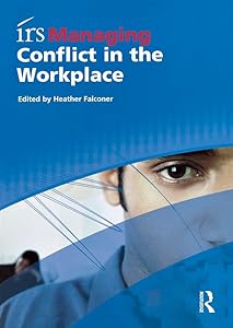 irs Managing Conflict in the Workplace by Heather Falconer