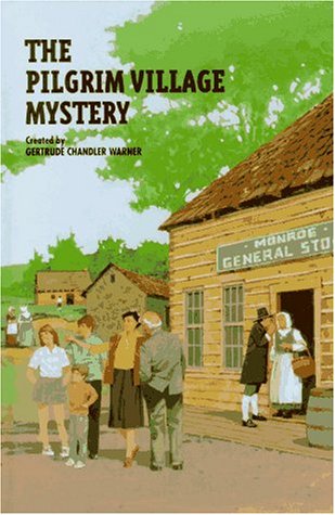 The Pilgrim Village Mystery (Boxcar Children Special) by Gertrude Chandler Warner