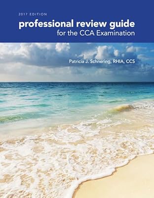 Professional Review Guide for the CCA Examination, 2017 Edition