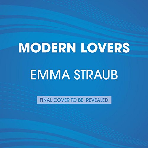 Modern Lovers by Emma Straub