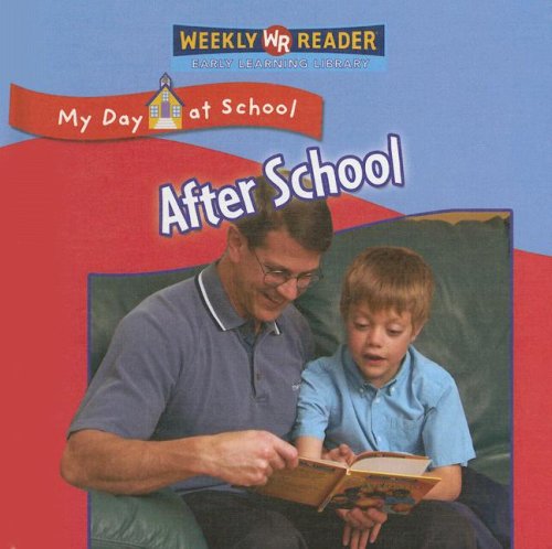 After School (My Day at School) by Joanne Mattern