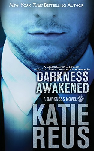 Darkness Awakened by Katie Reus