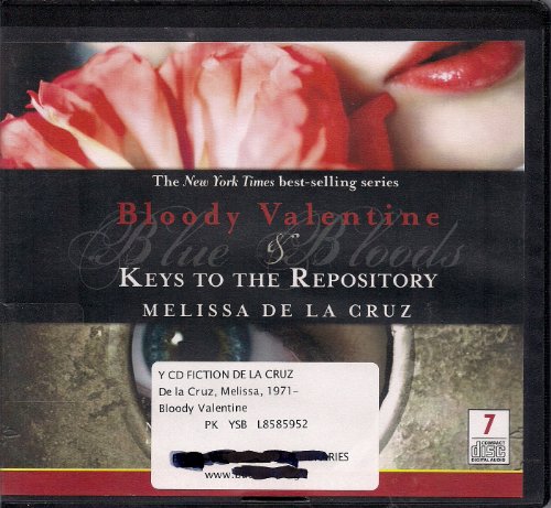 Bloody Valentine &amp; Keys to the Repository by Melissa De La Cruz