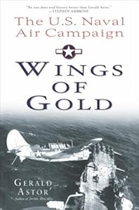 Wings of Gold: The U.S. Naval Air Campaign in World War II