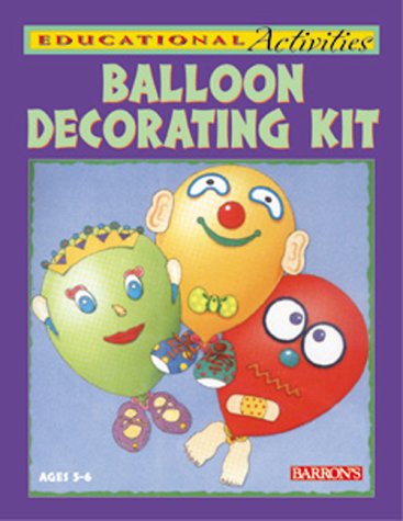 Balloon Decorating Kit (Educational Activity Kits) by unknown author