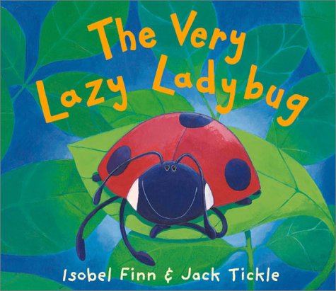 The Very Lazy Ladybug by Isobel Finn
