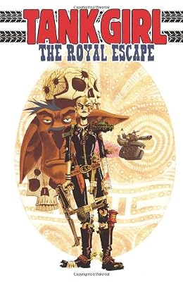 Tank Girl: The Royal Escape (Tank Girl (Unnumbered))