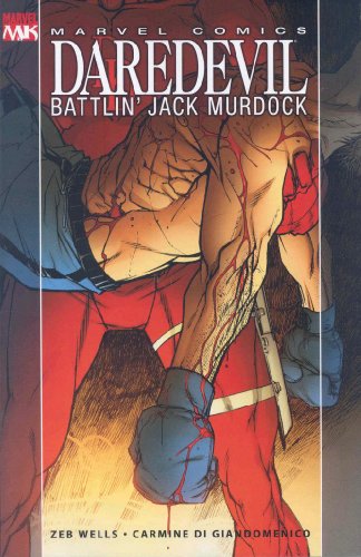 Daredevil: Battlin' Jack Murdock by Zeb Wells