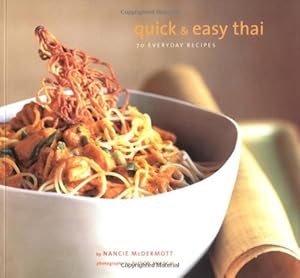 Quick & Easy Thai: 70 Everyday Recipes