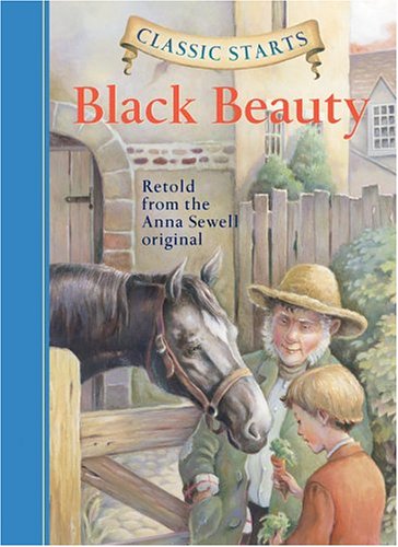 Classic Starts: Black Beauty (Classic Starts Series) by Anna Sewell