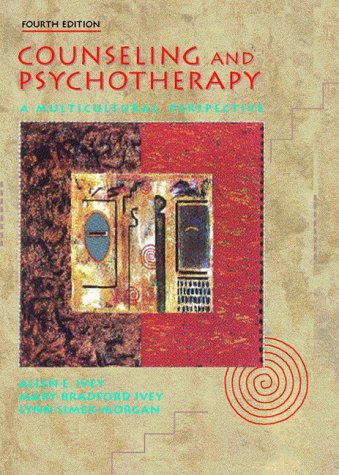 Counseling and Psychotherapy: A Multicultural Perspective by Allen E. Ivey