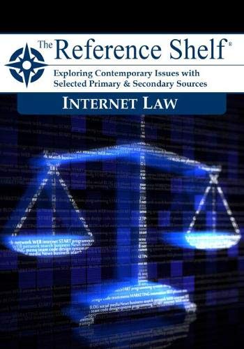 Internet Law (Reference Shelf, 92-4) by Grey House Publishing