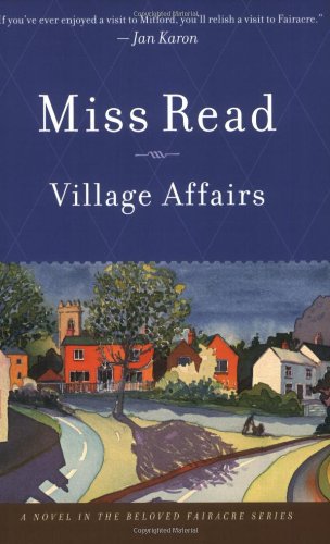 Village Affairs (The Fairacre Series #13) by Miss Read