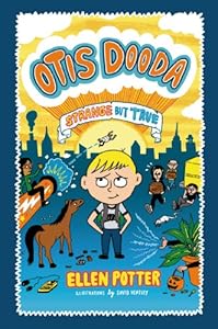 Otis Dooda: Strange but True (Otis Dooda Series)