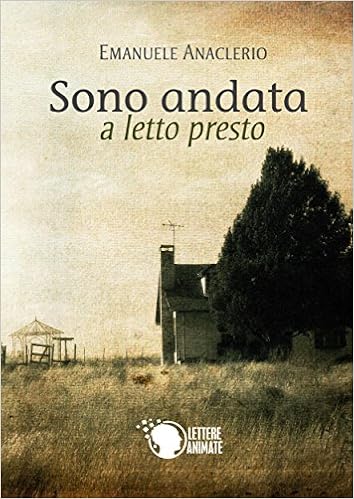 Emanuele Anaclerio - Sono andata a letto presto (2014)